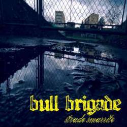 Bull Brigade : Strade Smarrite